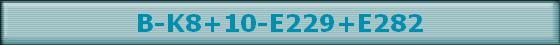 B-K8+10-E229+E282