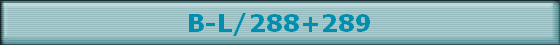 B-L/288+289