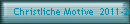 Christliche Motive  2011-2014