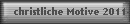 christliche Motive 2011-2014